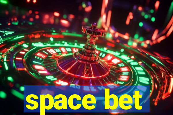 space bet